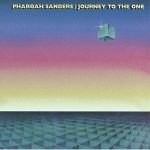 Pharoah Sanders – Journey to the One