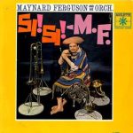 Maynard Ferguson And His Orchestra – Si! Si! M.F.