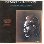 Wendell Harrison – The Carnivorous Lady