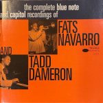 Fats Navarro & Tadd Dameron – The Complete Blue Note & Capitol Recordings(recorded 1947-1949)