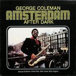 George Coleman – Amsterdam After Dark (Full Album)