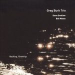 Greg Burk Trio – Nothing, Knowing