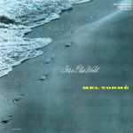 Mel Tormé – It’s a Blue World