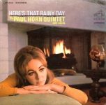 The Paul Horn Quintet – Here’s That Rainy Day