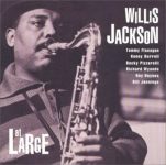 Willis Jackson – Willis Jackson At Large