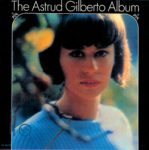 Astrud Gilberto – The Astrud Gilberto Album