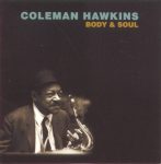 Coleman Hawkins – Body and Soul (Full Album)