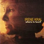 Irene Kral – Where Is Love?