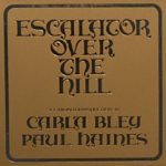 Carla Bley, Paul Haines – Escalator Over The Hill