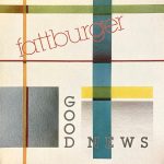 Fattburger – Good News (Album)