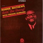 Ronnie Mathews with Freddie Hubbard – Doin’ The Thang!