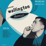 George Wallington & His All Star Band – George Wallington Showcase