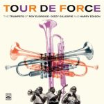 Roy Eldridge, Dizzy Gillespie, Harry Edison ‎– Tour De Force