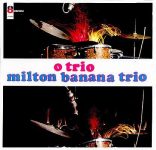 Milton Banana – O Trio (1968)