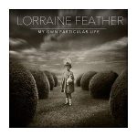 Lorraine Feather – My Own Particular Life