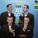 The Hi-Lo’s – Suddenly It’s The Hi-Lo’s