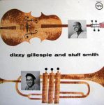 Dizzy Gillespie / Stuff Smith – Dizzy Gillespie and Stuff Smith