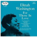 Dinah Washington – For Those in Love