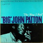 “Big” John Patton – The Way I Feel (Album)