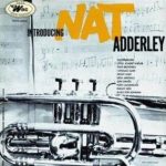 Nat Adderley – Introducing Nat Adderley