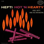Neal Hefti And His Orchestra – Hefti Hot ‘n Hearty