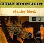 Stanley Black – Cuba Moonlight
