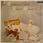 Tommy Dorsey And His Orchestra – In A Sentimental Mood (Album)
