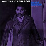 Willis Jackson – Blue Gator