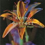 Kenny Garrett – Black Hope