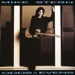 Mike Stern – Odds or Evens (Album)