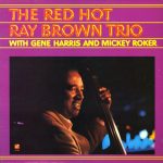 Ray Brown Trio – The Red Hot Ray Brown Trio