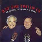 Gene Bertoncini/Jack Wilkins – Just the Two of Us with