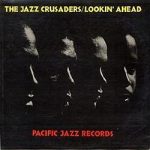 The Jazz Crusaders – Lookin’ Ahead