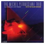 The Michel Petrucciani Trio – Live at the Village Vanguard