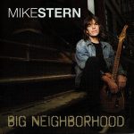 Mike Stern – Big Neighborhood (Album)