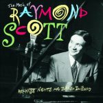 Raymond Scott – The Music Of Raymond Scott – Reckless Nights And Turkish Twilights
