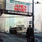James Moody – Sax and Flute Man