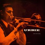 Urbie Green – Urbie: East Coast Jazz / 6