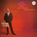 Gil Evans Orchestra – Into the Hot