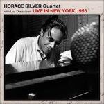 Horace Silver Quartet With Lou Donaldson – Live In New York 1953