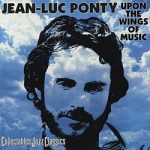 Jean-Luc Ponty – Upon the Wings of Music
