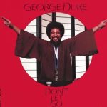 George Duke – Don’t Let Go (Album) George Duke – Don’t Let Go (Album)