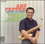 Art Pepper – Gettin’ Together (Album)