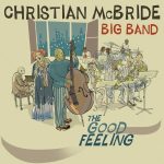 Christian McBride Big Band – The Good Feeling Christian McBride Big Band – The Good Feeling