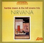 Herbie Mann and the Bill Evans Trio – Nirvana (Album)