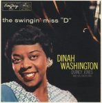 Dinah Washington – The Swingin’ Miss “D” Dinah Washington – The Swingin’ Miss “D”