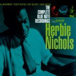 Herbie Nichols – The Complete Blue Note Recordings Herbie Nichols – The Complete Blue Note Recordings