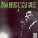 Jimmy Forrest – Soul Street (Album) Jimmy Forrest – Soul Street (Album)