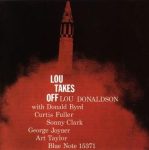 Lou Donaldson – Lou Takes Off