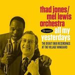 The Thad Jones/Mel Lewis Orchestra – All My Yesterdays (Album)